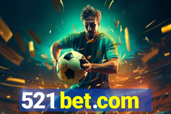 521 bet.com